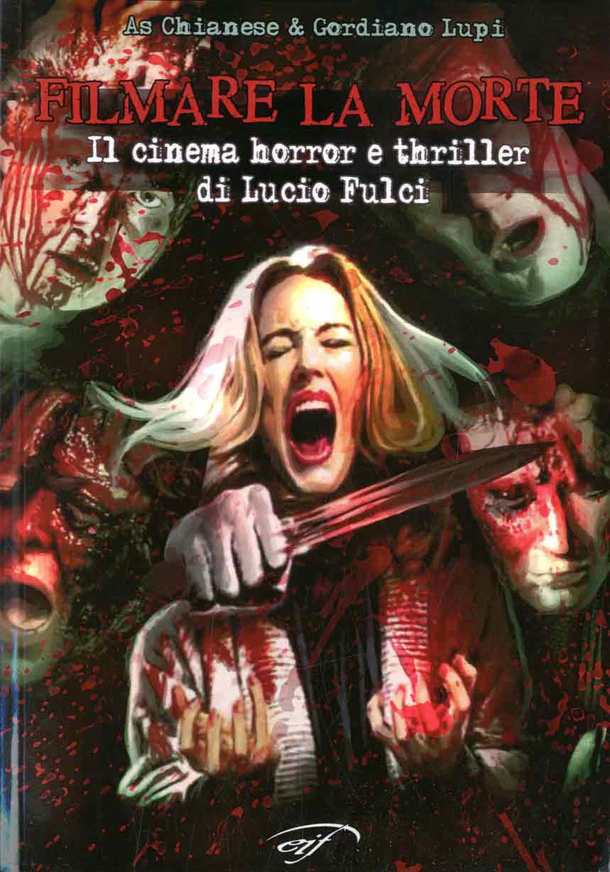 Filmare la morte: il cinema horror e thriller di Lucio Fulci