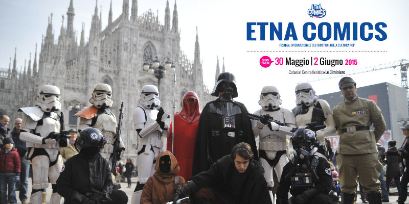 Etna Comics 2015: il ritorno di Star Wars