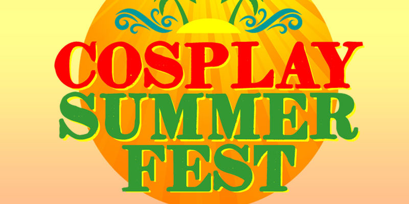 Cosplay Summer Fest 2016