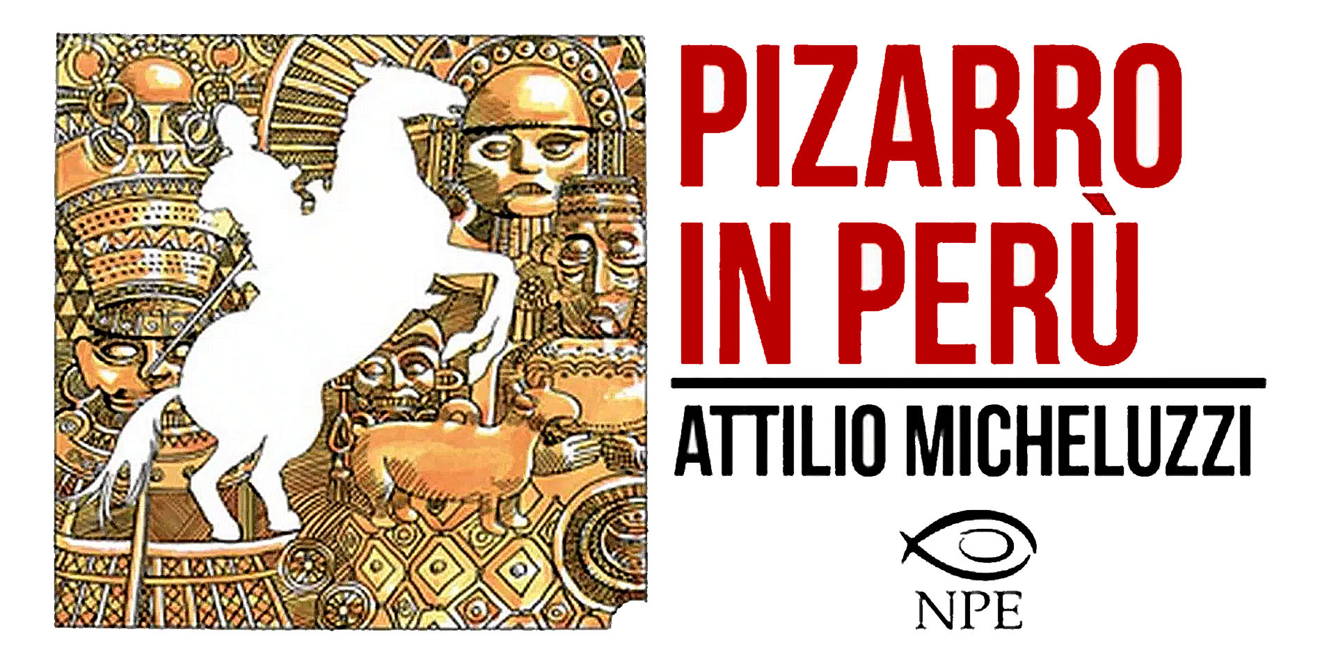 Pizarro in Perù di Attilio Micheluzzi