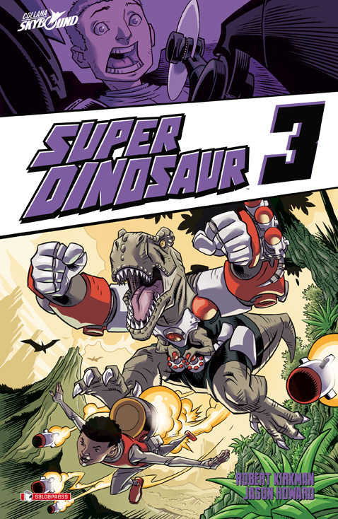 Super Dinosaur di Kirkman e Howard