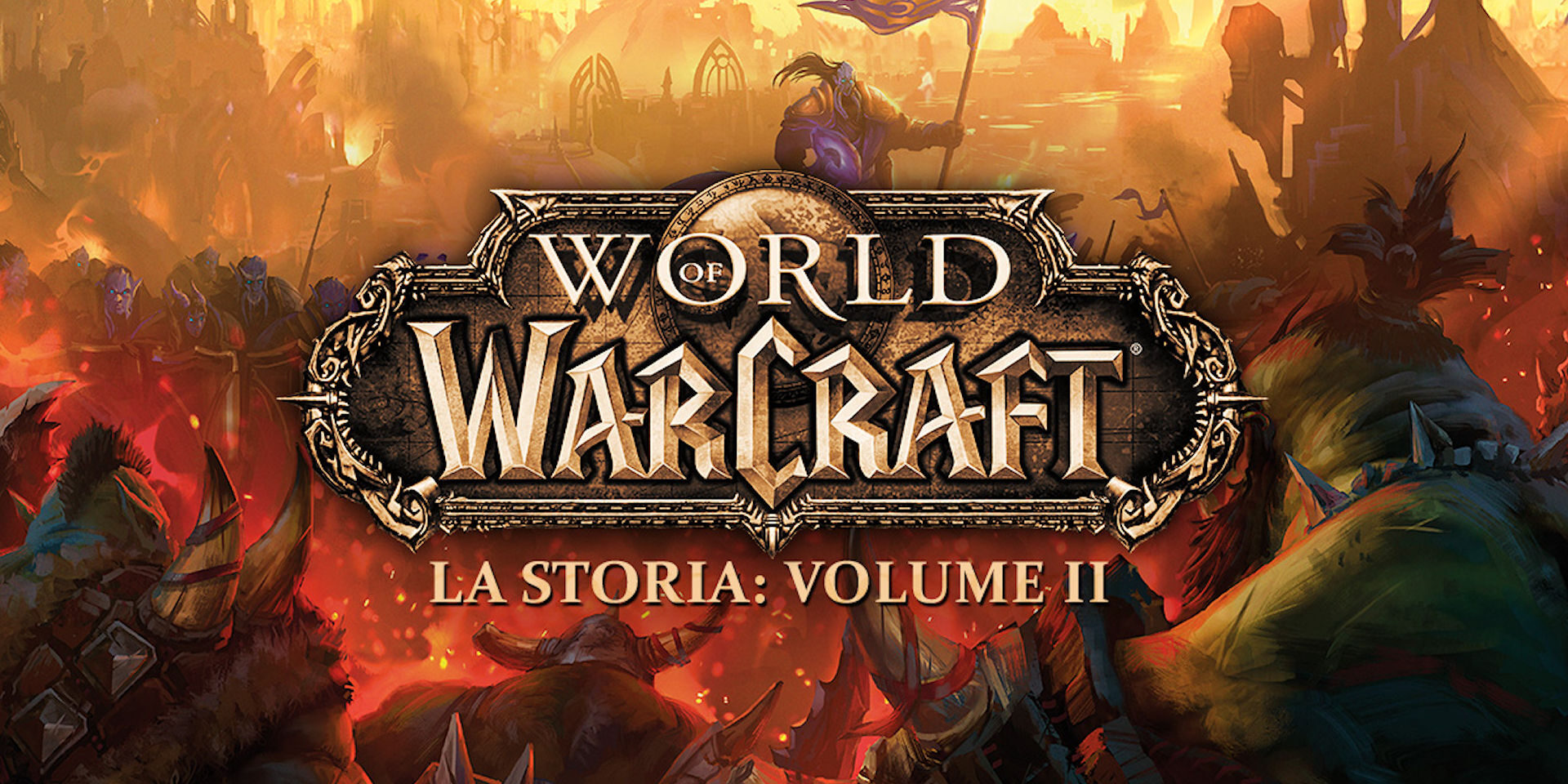 World of Warcraft – La Storia: Volume II