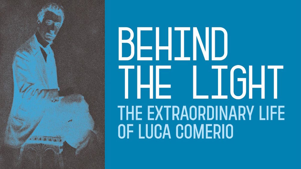 Behind The Light – The Extraordinary Life of Luca Comerio
