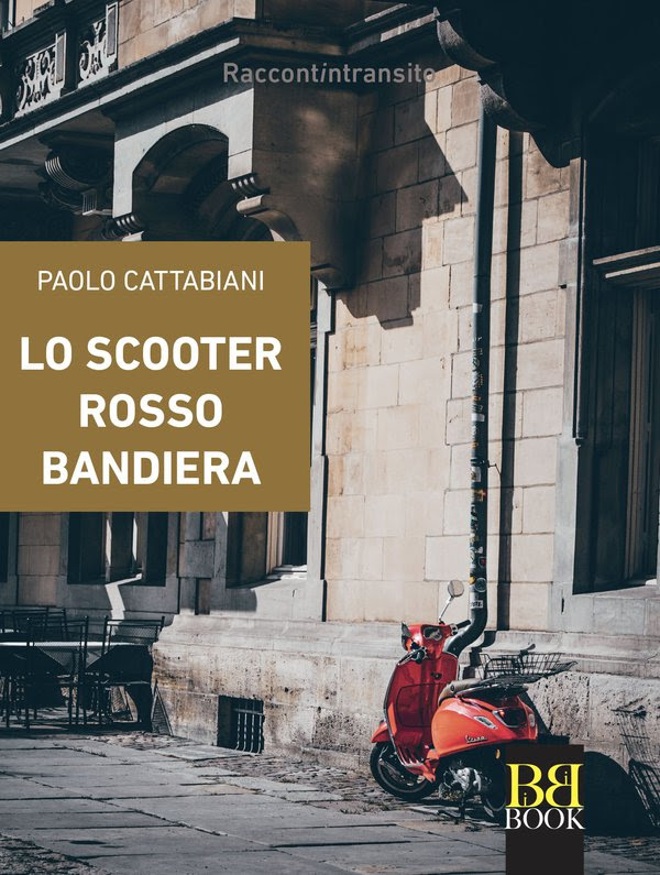 Lo scooter rosso bandiera: l’appassionante libro di Paolo Cattabiani