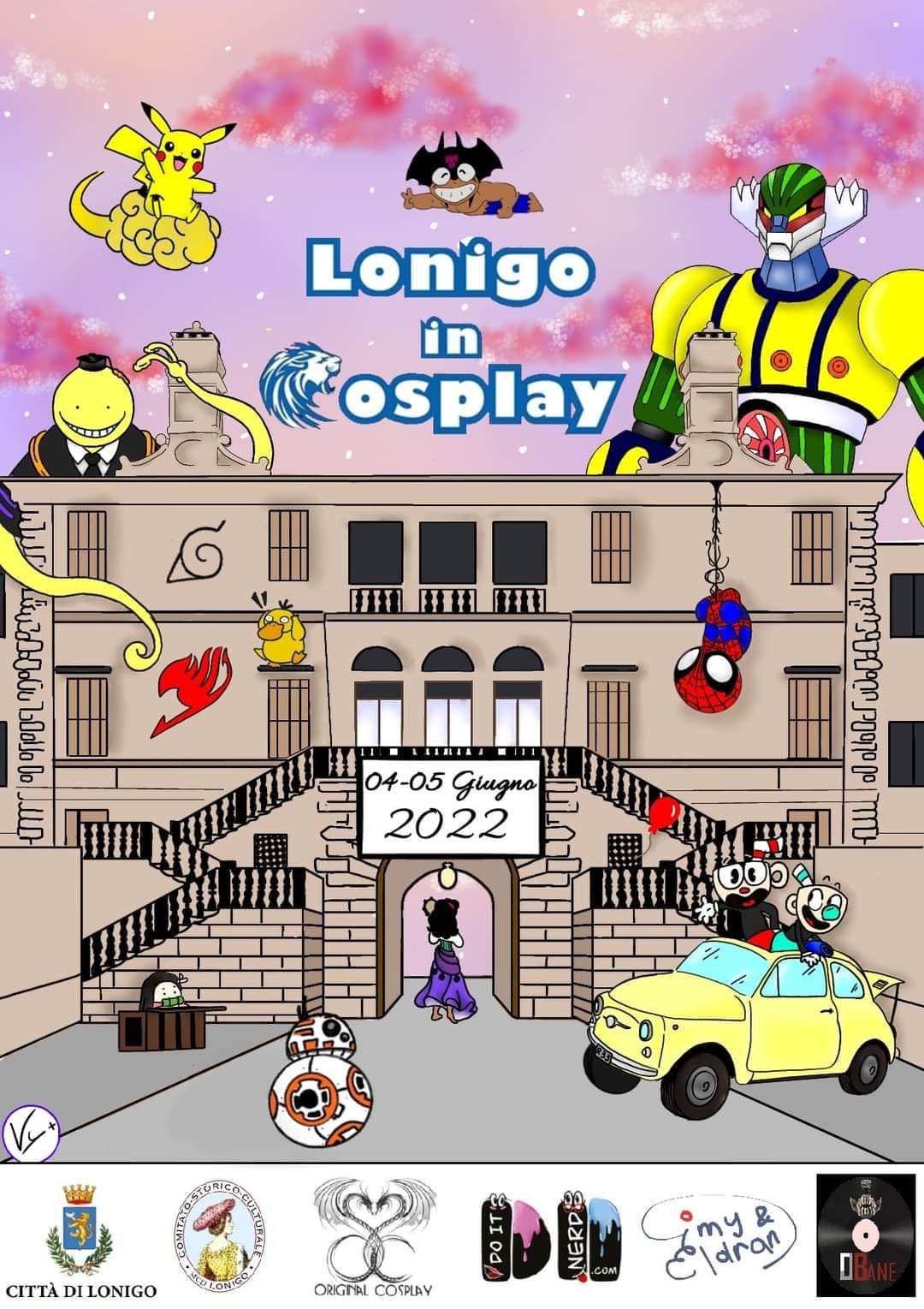 Lonigo in Cosplay:  4 e 5 giugno 2022