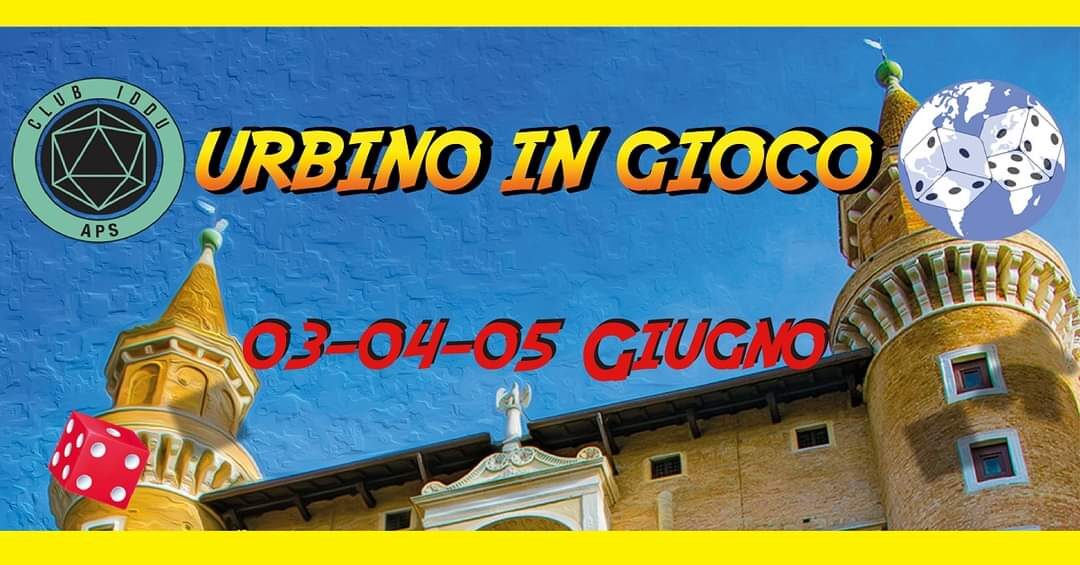 Urbino in Gioco VII: dal 3 al 5 giugno 2022
