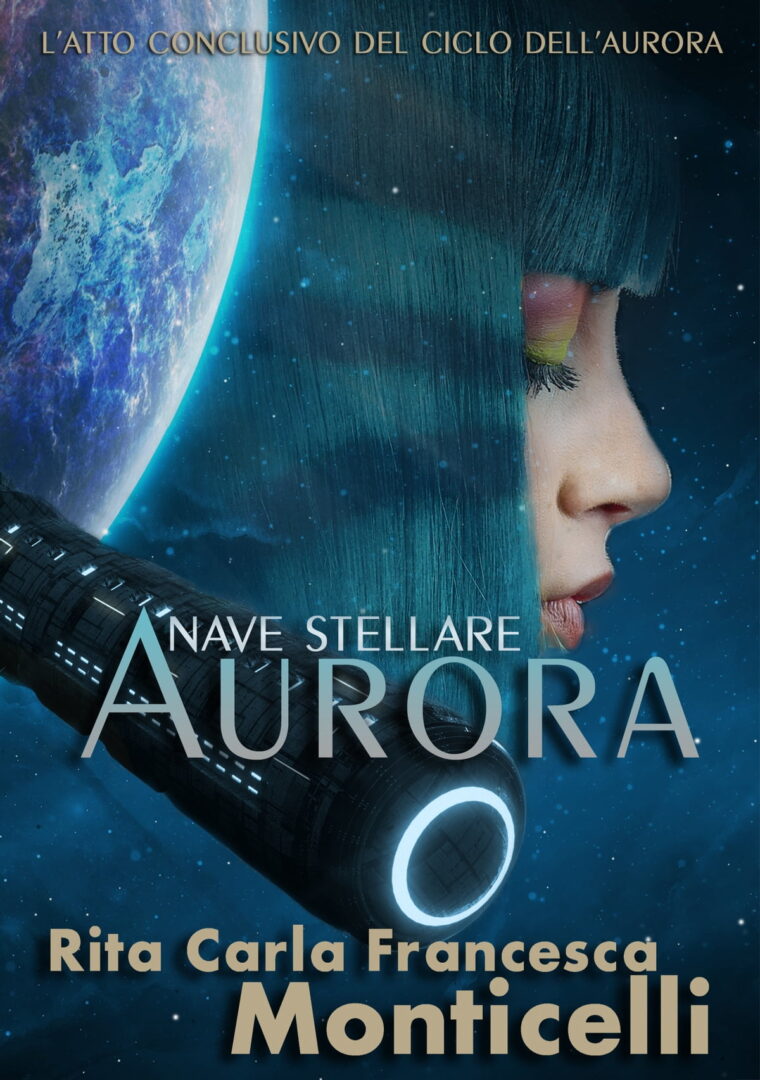 Nave stellare Aurora di Rita Carla Francesca Monticelli