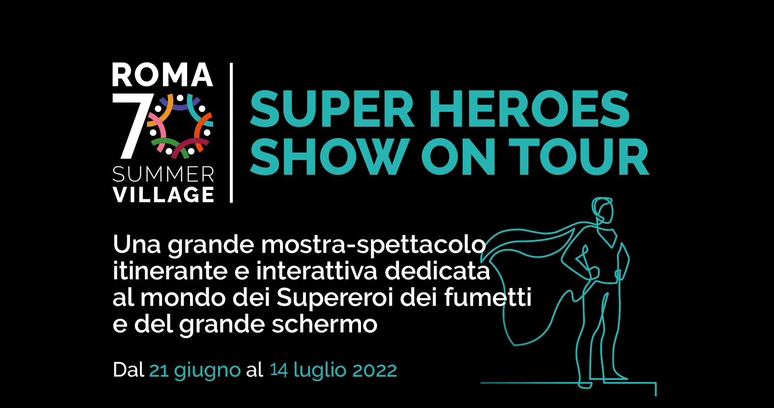Super Heroes Show on tour @ Roma70 Summer Village