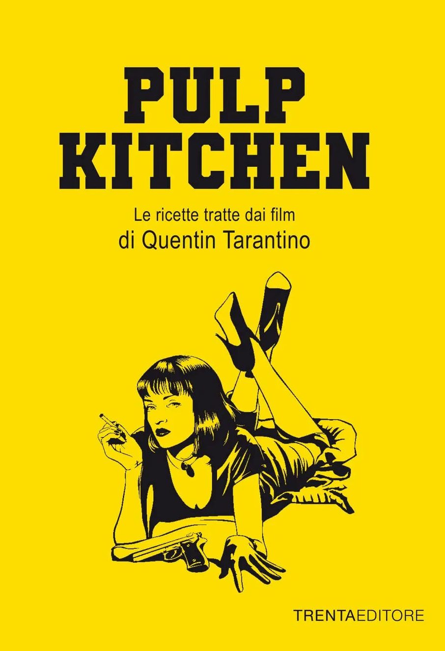 “Pulp Kitchen”, il libro di ricette dei piatti dei film di Quentin Tarantino