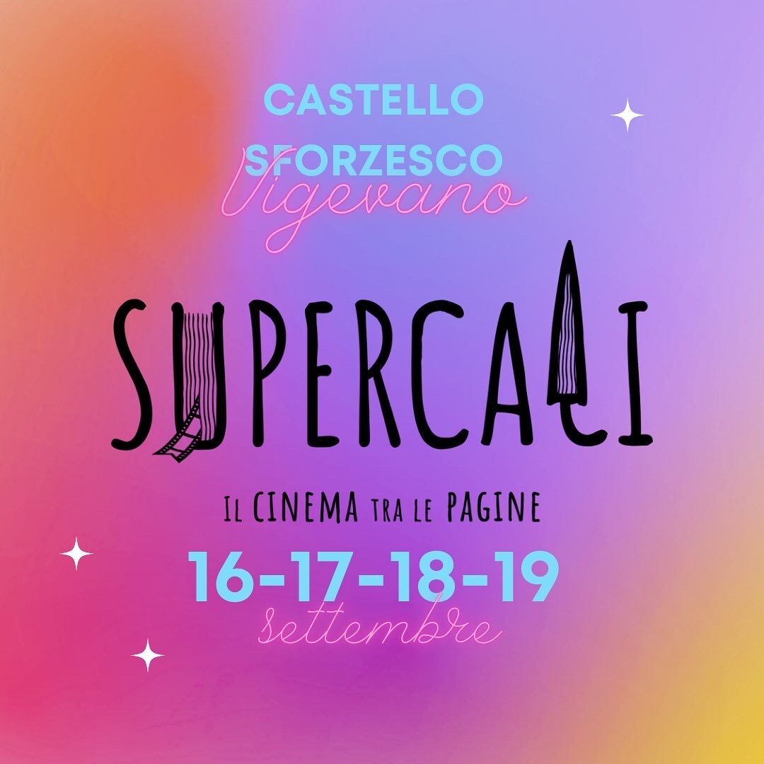 SuperCali Festival – Il cinema tra le pagine, torna a Vigevano dal 16 al 19 settembre 2022