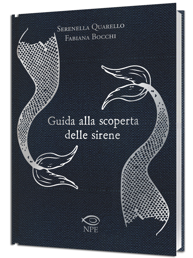 Guida alla scoperta delle sirene di Fabiana Bocchi e Serenella Quarello