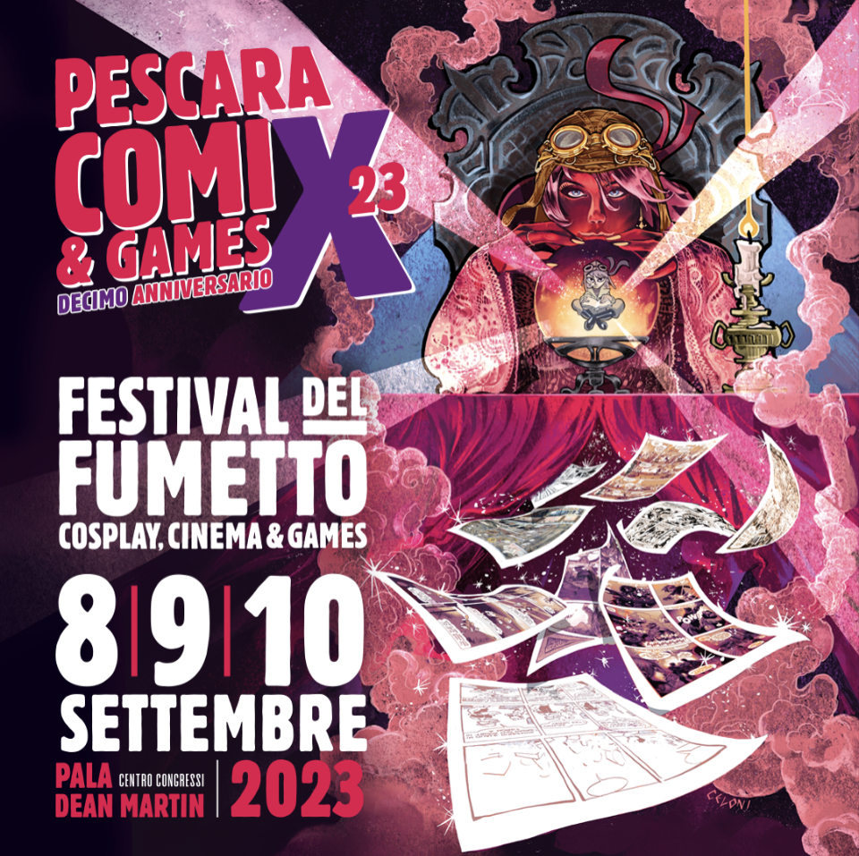 Pescara Comix & Games “Decimo Anniversario”: dall’8 all’10 settembre 2023
