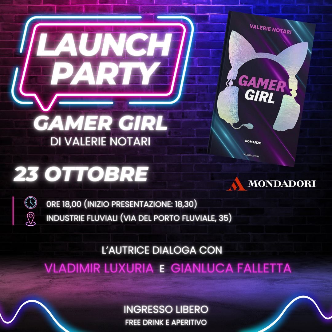 Il Launch Party di Gamer Girl di Valerie Notari: 23 ottobre 2023