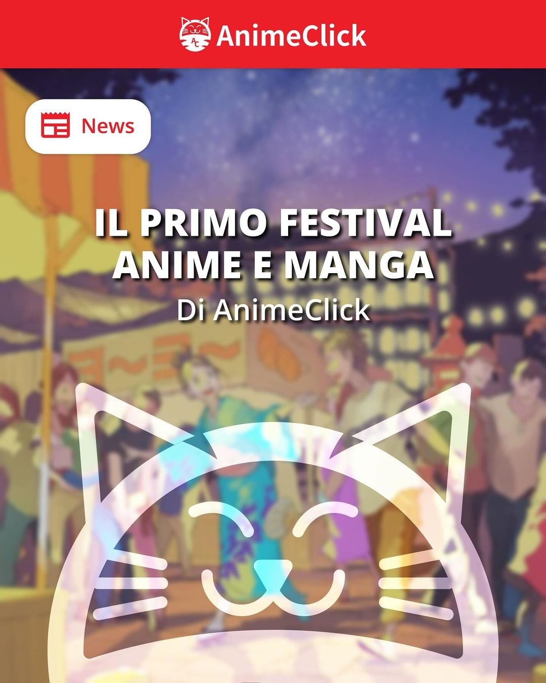 Il primo Festival Anime e Manga di AnimeClick: 21 e 22 settembre 2024