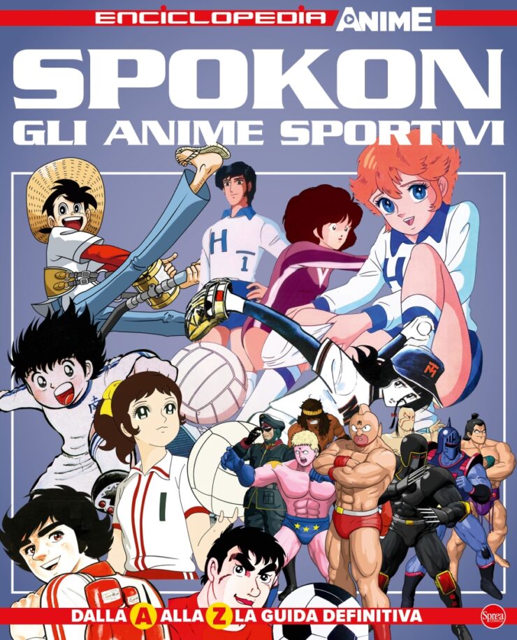 Anime Cult Enciclopedia N.4 - Spokon. Gli anime Sportivi 
