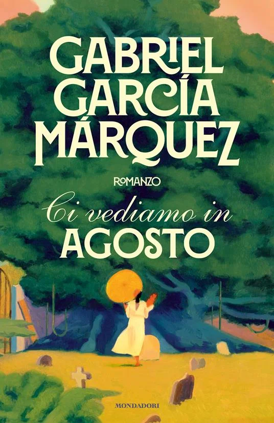 Ci vediamo in agosto: un tuffo nell’anima di Márquez e un inno alla libertà femminile